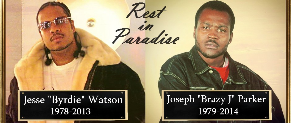 RIP Byrdie & Brazy J